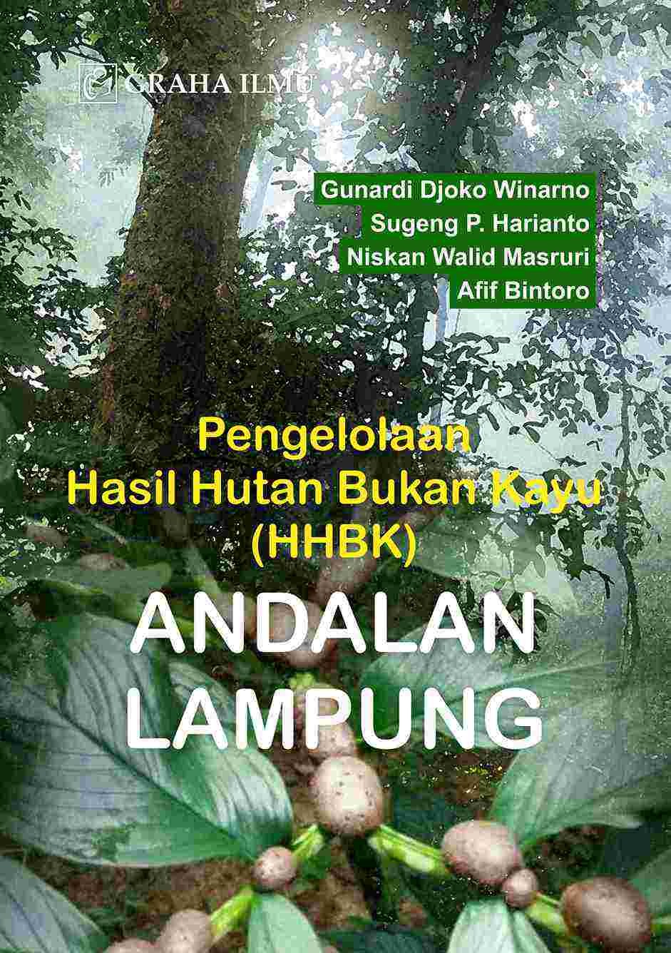 Pengelolaan Hasil Hutan Bukan Kayu (HHBK) Andalan Lampung