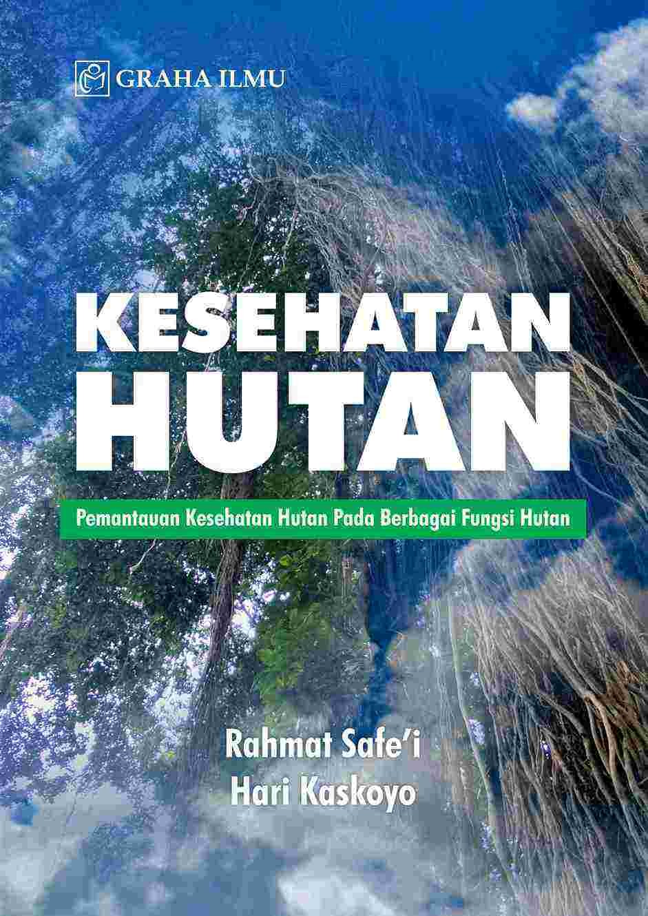 Kesehatan Hutan; Pemantauan Kesehatan Hutan Pada Berbagai Fungsi Hutan