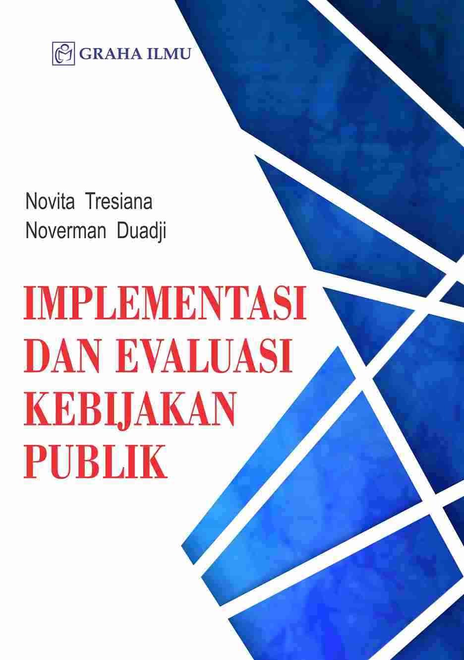 Implementasi dan Evaluasi Kebijakan Publik