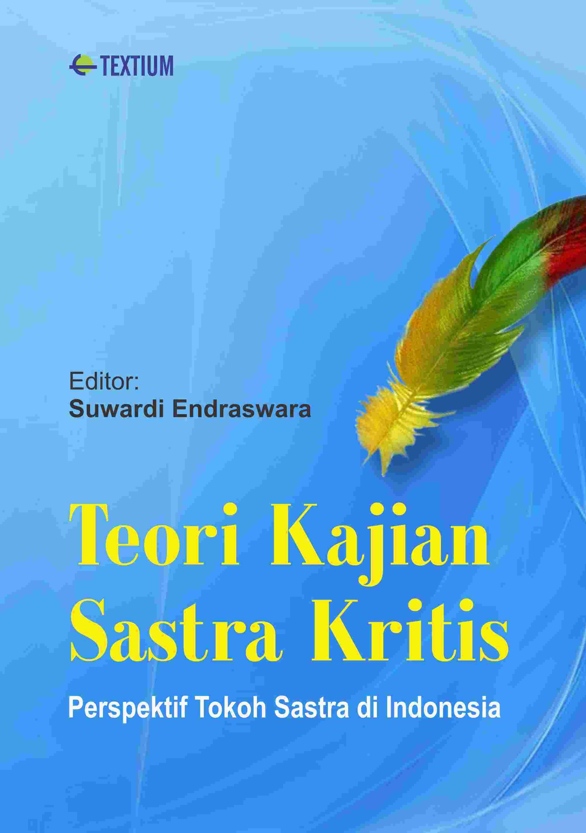 Teori Kajian Sastra Kritis; Perspektif Tokoh Sastra di Indonesia