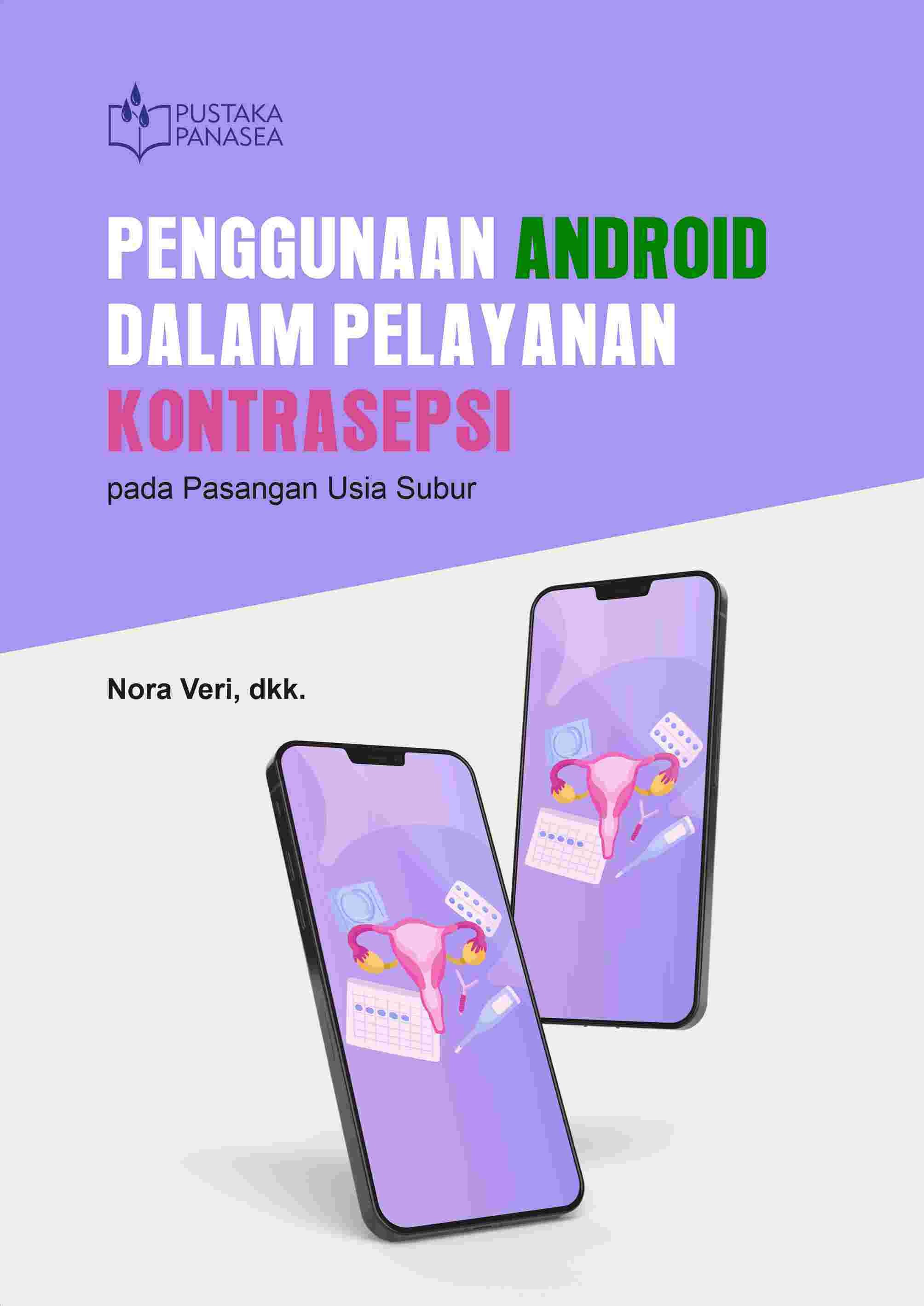 Penggunaan Android dalam Pelayanan Kontrasepsi; pada Pasangan Usia Subur