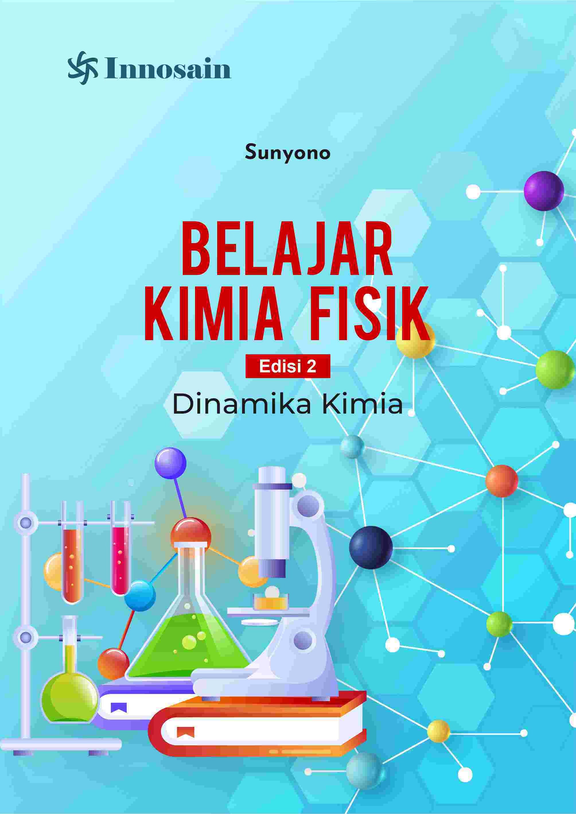 Belajar Kimia Fisik Edisi 2; Dinamika Kimia