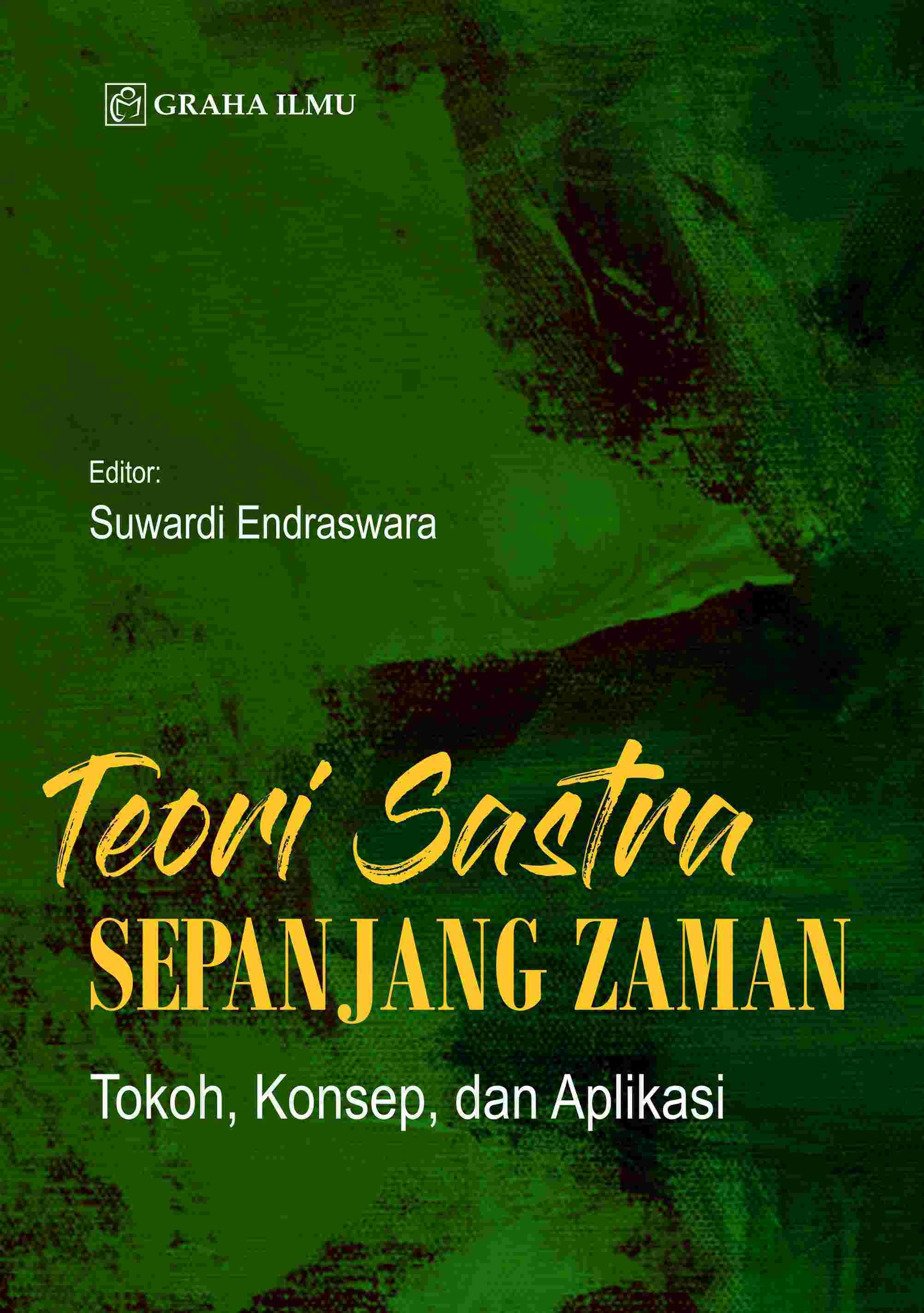 Teori Sastra Sepanjang Zaman; Tokoh, Konsep, dan Aplikasi