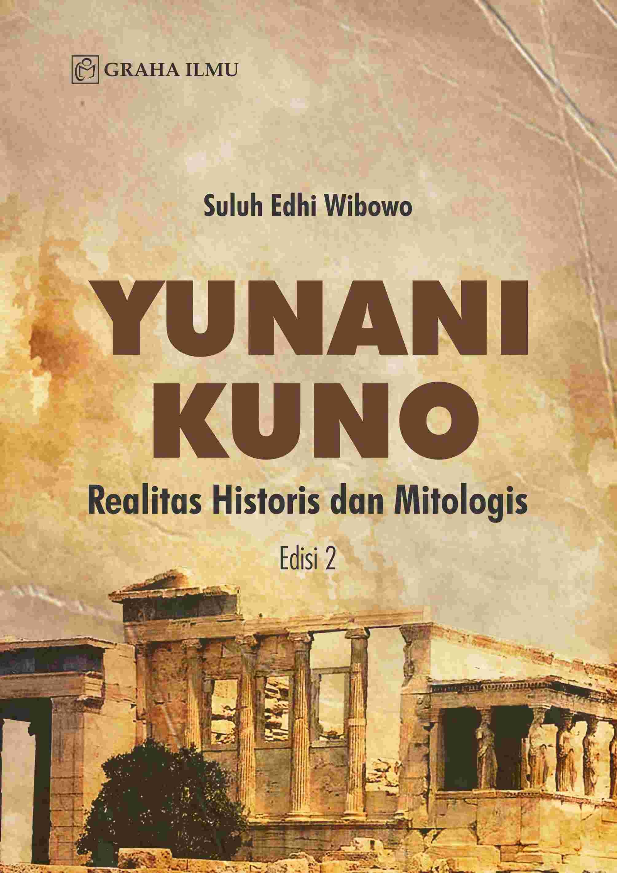 Yunani Kuno Edisi 2; Realitas Historis dan Mitologis