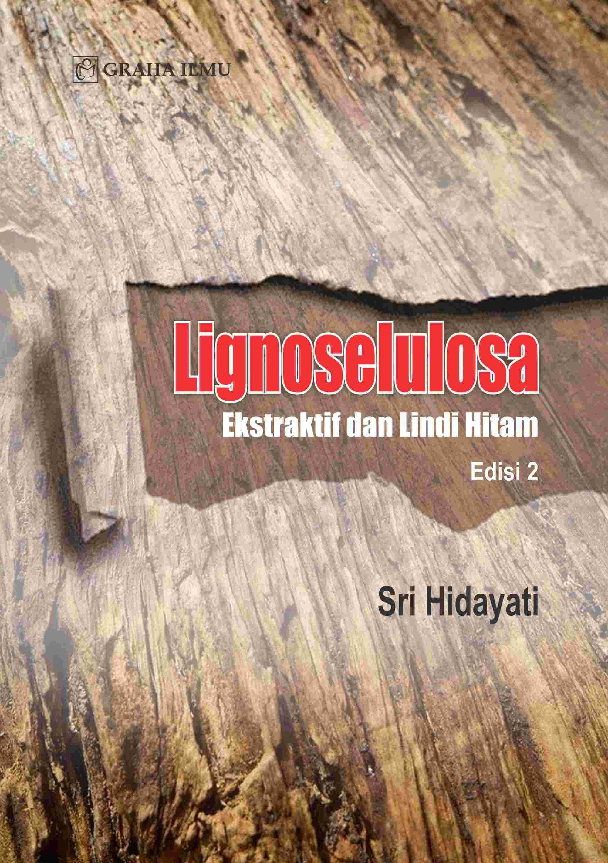 Lignoselulosa Edisi 2; Ekstraktif dan Lindi Hitam