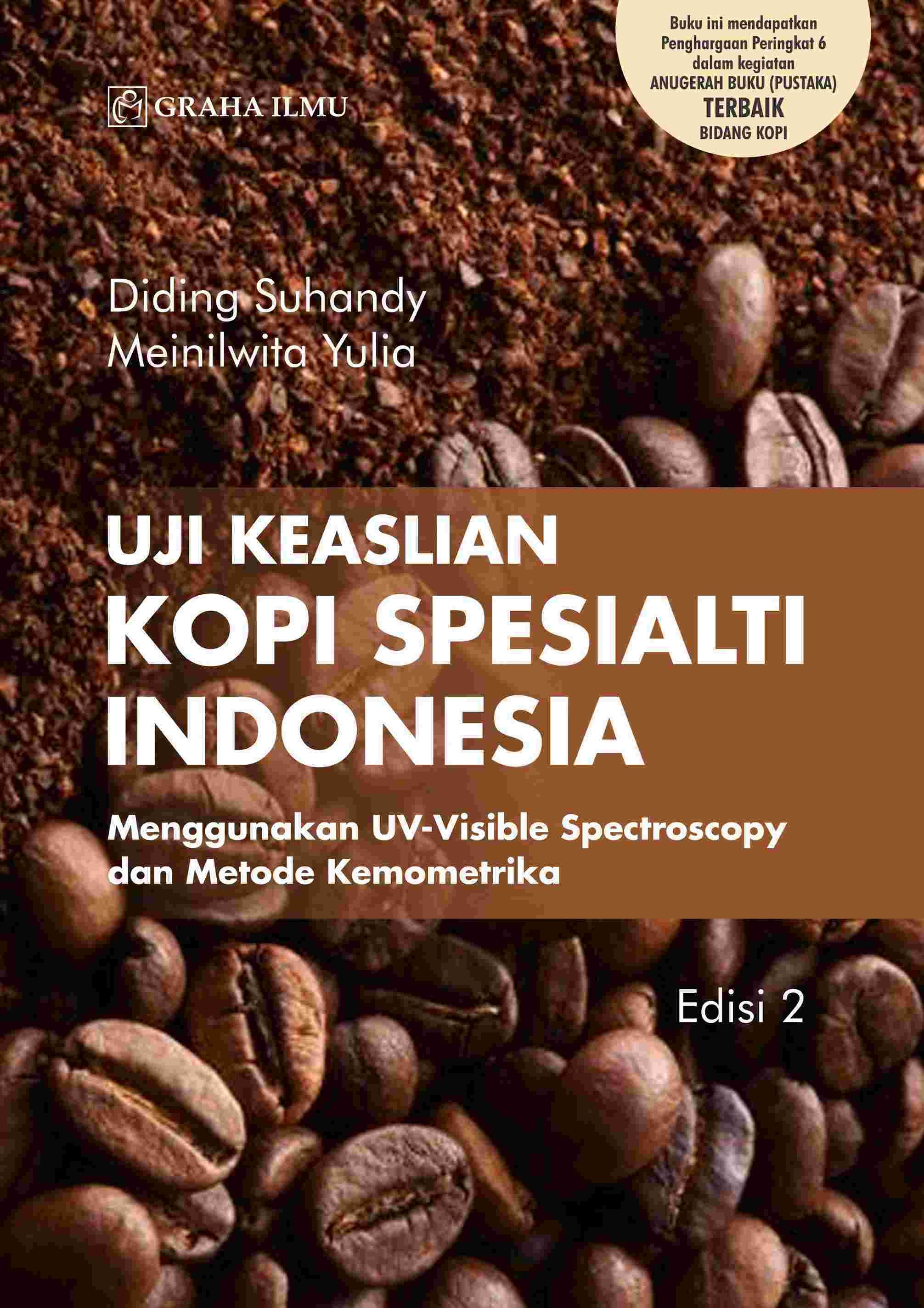 Uji Keaslian Kopi Spesialti Indonesia Menggunakan UV-Visible Spectroscopy Dan Metode Kemometrika Edisi 2
