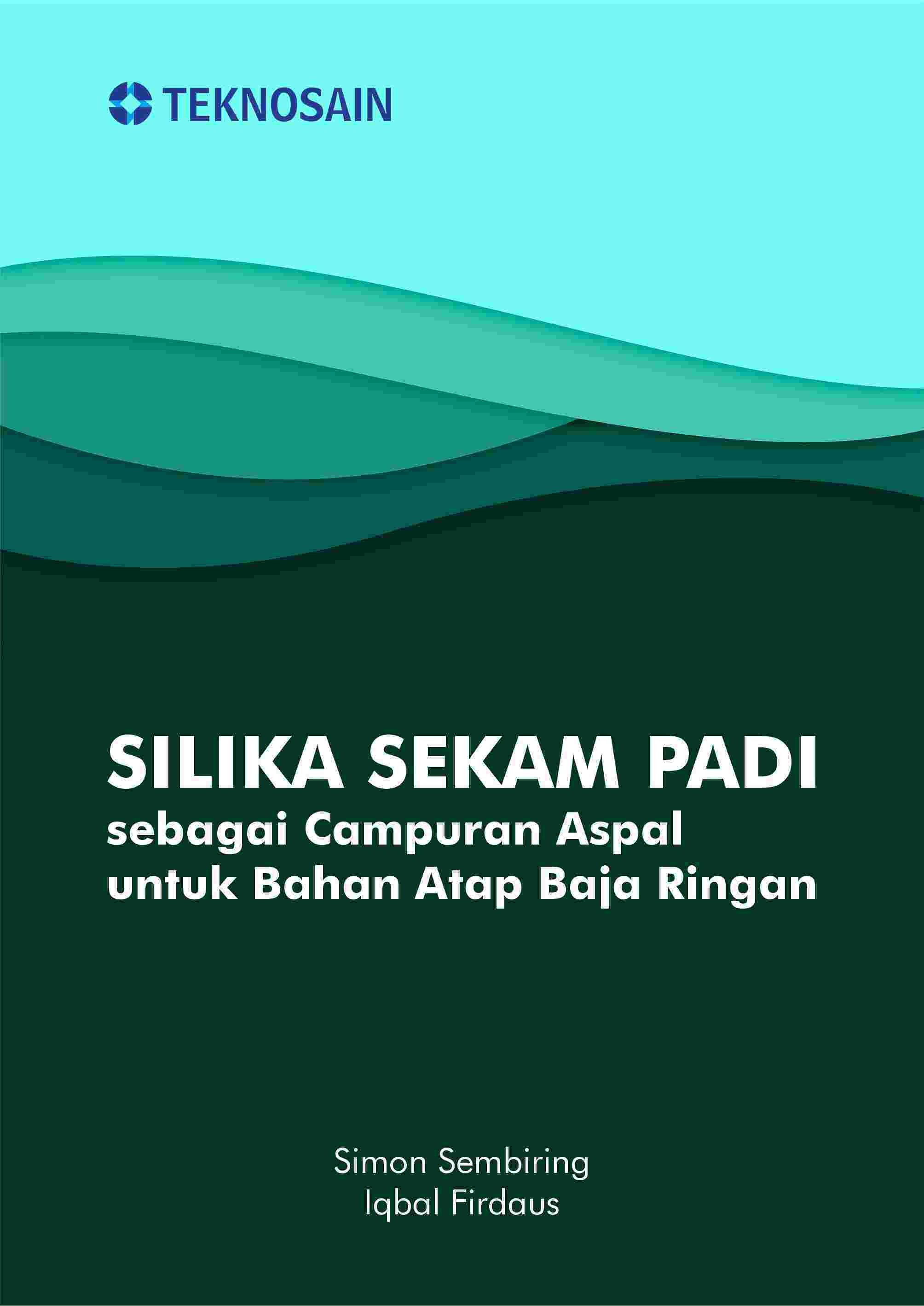 Silika Sekam Padi sebagai Campuran Aspal untuk Bahan Atap Baja Ringan