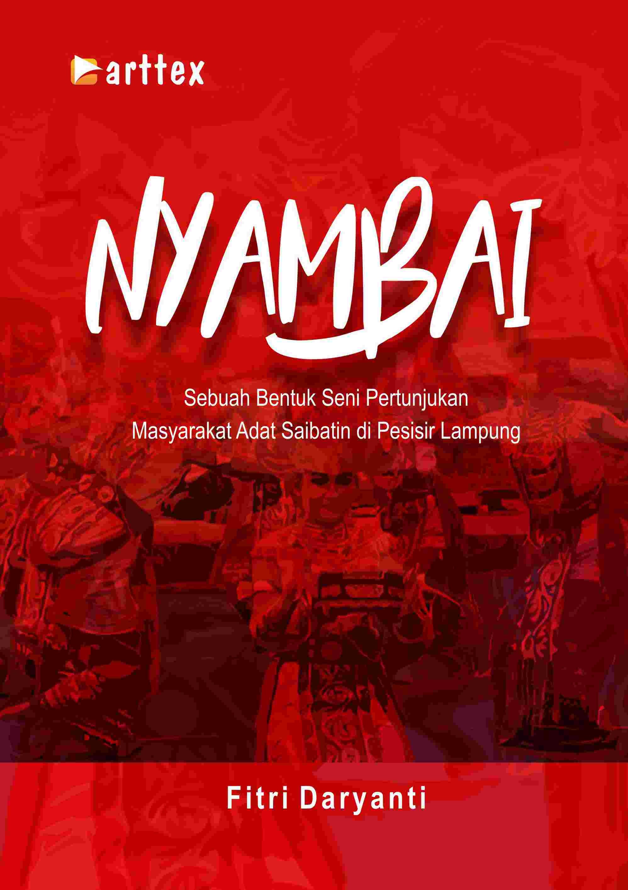 Nyambai; Sebuah Bentuk Seni Pertunjukan Masyarakat Adat Saibatin di Pesisir Lampung