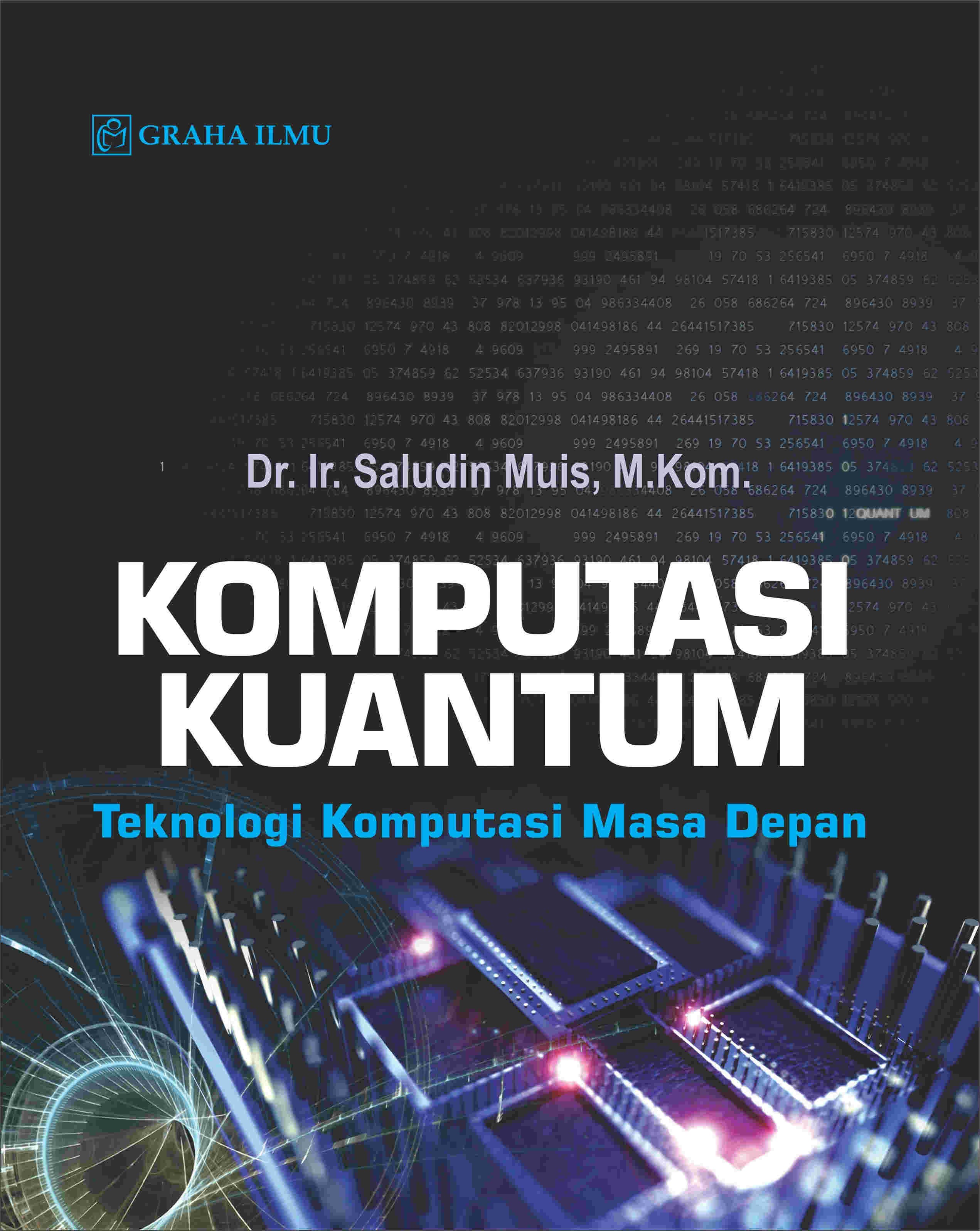 Komputasi Kuantum; Teknologi Komputasi Masa Depan