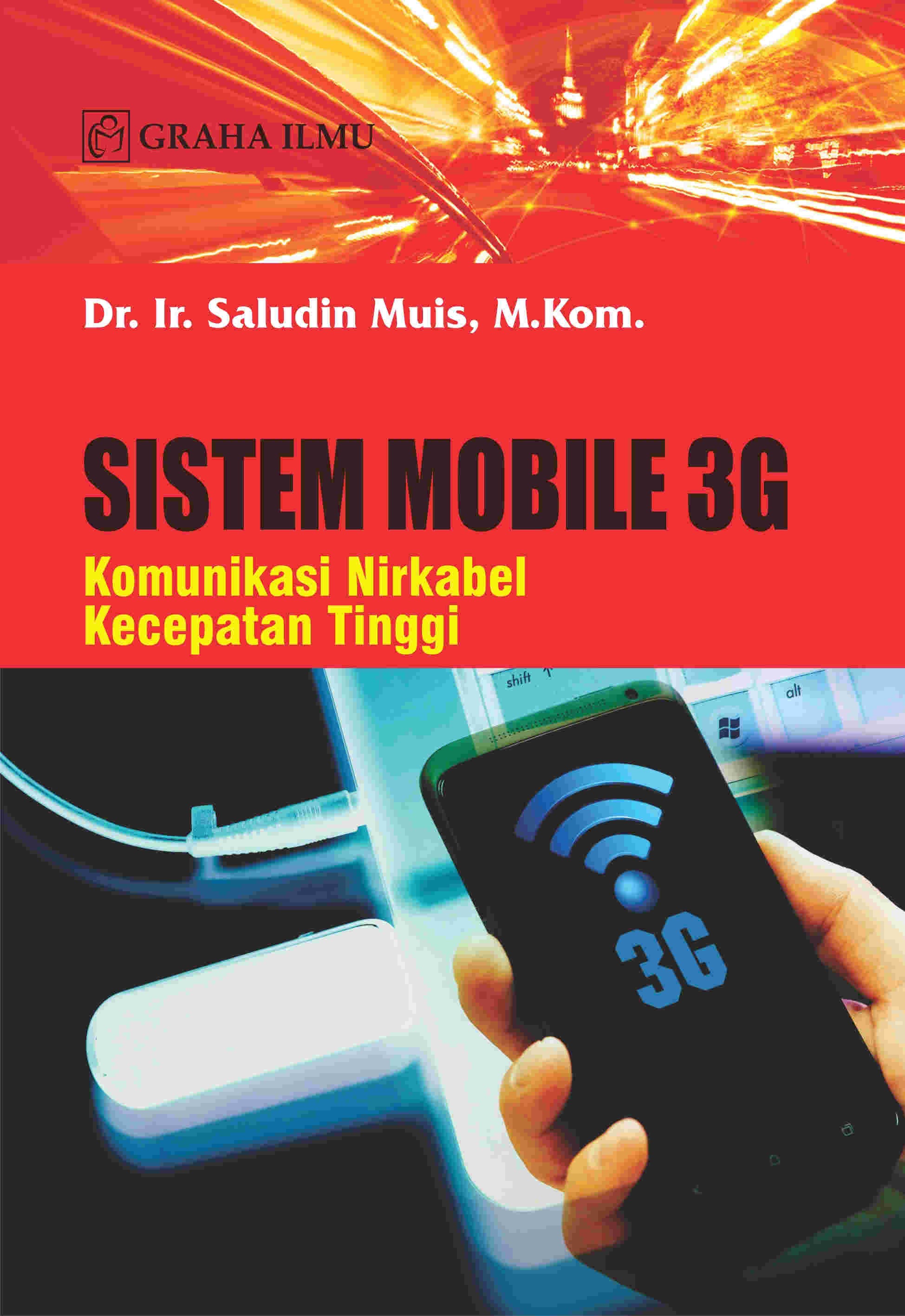 Sistem Mobile 3G; Komunikasi Nirkabel Kecepatan Tinggi