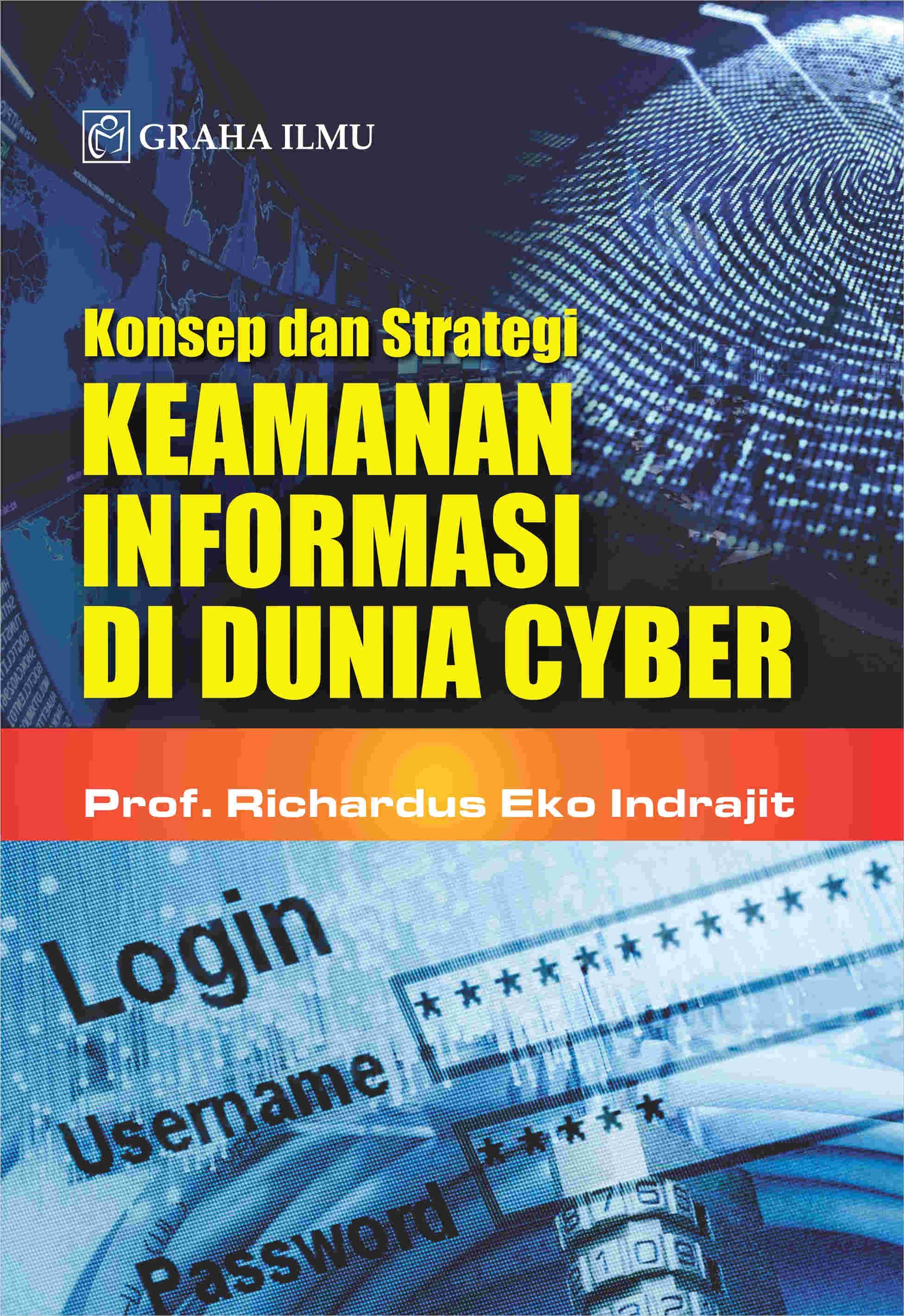 Konsep dan Strategi Keamanan Informasi di Dunia Cyber